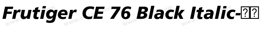 Frutiger CE 76 Black Italic字体转换